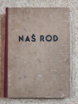 NAŠ ROD, LETNIK XIII, ŠT. 1 - 10, LETO 1941/42 - XIX