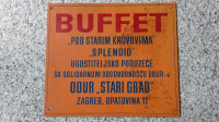 Kovinska tabla:Buffet pod starim krovovima Splendid.OOUR Zagreb
