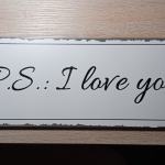 Dekor deska "P. S.: I love you"