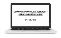 Odkupim pokvarjen ali razbit prenosni računalnik