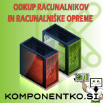 ODKUP RAČUNALNIŠKI KOMPONENT - KOMPONENTKO.si