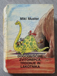 DOGODIVŠČINE ZVITOREPCA, TRDONJE IN LAKOTNIKA 1 Miki Muster