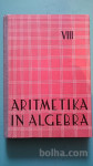 ARITMETIKA IN ALGEBRA VIII, dr. Alojzij Vadnal in Albin Žabkar