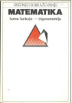 Matematika. Kotne funkcije, trigonometrija / Peter Legiša