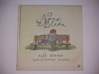 ALEŠ BERGER: NONO Z BLEDA