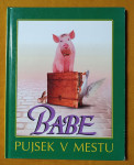 BABE, PUJSEK V MESTU, PREVOD IVANA GRADIŠNIK, 1999