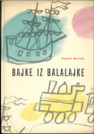 Bajke iz balalajke / Samuil J. Maršak
