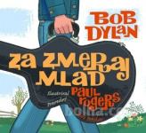 Bob Dylan: Za zmeraj mlad