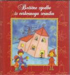Božične zgodbe iz cerkvenega zvonika. (Del 1) / besedilo Stanka Devjak