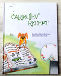 ČARIBUJEV RECEPT Biljana Škoberne