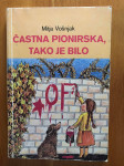 Častna pionirska, tako je bilo - Mitja Vošnjak