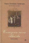 Cesarjeva nova oblačila ; Snežna kraljica / Hans Christian Andersen