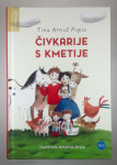 ČIVKARIJE S KMETIJE, Tina Arnuš Pupis