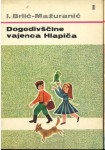 Čudovite dogodivščine vajenca Hlapiča / Ivana Brlić-Mažuranić