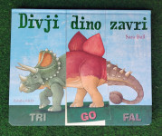 DIVJI DINO ZAVRI, TRI GO FAL, SARA BALL