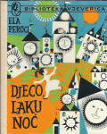 Djeco, laku noć / Ela Peroci