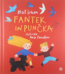 FANTEK IN PUNČKA, Blaž Lukan (ilustrirala Ana Zavadlav)