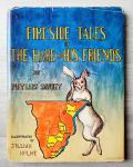 FIRESIDE TALES OF THE HARE AND HIS FRIENDS Phyllis Savory