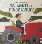 Fran Preston-Gannen: Na kmetiji dinozavrov