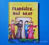 FRANČIŠEK, NAŠ BRAT