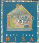 Hiša / Dane Zajc ; ilustriral Matjaž Schmidt