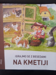IGRAJMO SE Z BESEDAMI NA KMETIJI D. KOBAL ZALOŽBA OKAŠI 2014