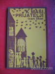 Ivan Likar:K MAŠI,PRIJATELJI