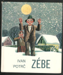 Ivan Potrč, ZEBE, Mladinska knjiga 1983