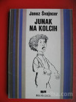 Janez Švajncer:JUNAK NA KOLCIH