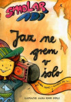 Jaz ne grem v šolo, A. Smolar, knjiga s cdjem