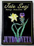 JUTRO SVETA Jože Snoj