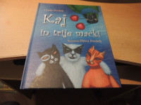 KAJ IN TRIJE MAČKI C. PREŽELJ ZALOŽBA MORFEM 2009