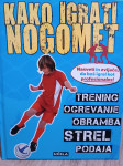 kako igrati nogomet