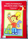 KAKO STA POMAGALA MIKLAVŽ IN ANGEL VARUH Majda Strašek Januš