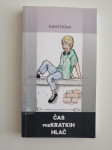 KAREL GRŽAN, ČAS PREKRATKIH HLAČ