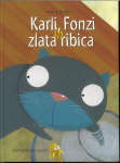 Karli, Fonzi in zlata ribica / Helena Kraljič