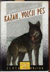 Kazan, volčji pes / James Oliver Curwood