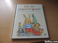 KDO BO POSPRAVIL IGRAČE? O ZAJČKU, KI SE JE NAUČIL POSPRAVLJATI