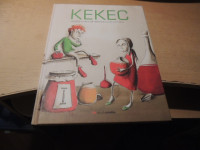KEKEC: PRGRIŠČE NAJBOLJŠIH KRATKIH ZGODB IN PESMI 1 P. MUŠIČ ZALOŽBA