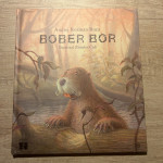 Knjiga BOBER BOR, Andrej Rozman Roza, ilustriral Zvonko Čoh - prodam