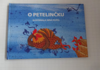 Knjiga O PETELINČKU, velikost 22 x 15,5 cm