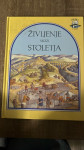 ŽIVLJENJE SKOZI STOLETJA