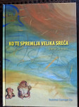 Ko te spremlja velika sreča / Irena Omejec