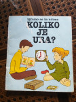 KOLIKO JE URA ? Igrajmo se in učimo / G. Milivojević / 1987