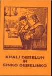 Kralj Debeluh in sinko Debelinko / G. Th. Rotman
