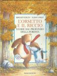 L' orsetto e il riccio : storie dal profondo della foresta / Sergueï K