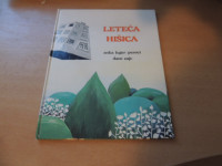 LETEČA HIŠICA A. LUGER- PEROCI MLADINSKA KNJIGA 2002
