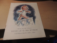 NOVO LETO NA STREHI M. MIHELIČEVA ZALOŽBA MLADINSKA KNJIGA 1966