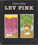 Lev Pink z jogurtom na glavi / Pavle Zidar