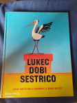 Lukec dobi sestrico